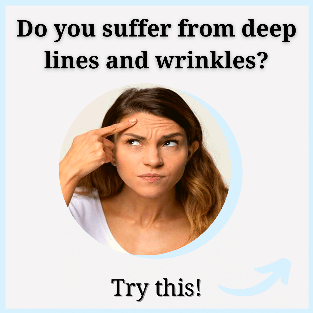 Do You Suffer From Deep Lines And Wrinkles?